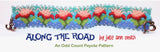 ALONG THE ROAD Bracelet Pattern