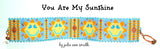 YOU ARE MY SUNSHINE Bracelet Pattern
